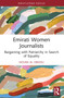 Emirati Women Journalists (Bargaining with Patriarchy in Search of Equality) - 9781032785448 by Noura Al Obeidli, 9781032785448