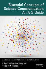 Essential Concepts of Science Communication (An A-Z Guide) by Declan Fahy, Todd P. Newman, 9781032785400