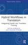 Hybrid Workflows in Translation (Integrating GenAI into Translator Training) - 9781032862095 by Michał Kornacki, Paulina Pietrzak, 9781032862095