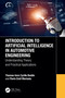 Introduction to Artificial Intelligence in Automotive Engineering (Understanding Theory and Practical Applications) by Thomas Imre Cyrille Buidin, Florin Emil Mariasiu, 9781041237228