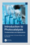 Introduction to Photocatalysis (Fundamentals and Applications) by Tahir Iqbal Awan, Sumera Afsheen, Iqra Maryam, 9781032516707