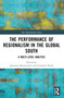 The Performance of Regionalism in the Global South (A Multi-level Analysis) by Johannes Muntschick, Friedrich Plank, 9781032332819