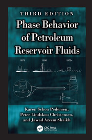 Phase Behavior of Petroleum Reservoir Fluids by Karen Schou Pedersen, Peter Lindskou Christensen, Jawad Azeem Shaikh, 9781032642222