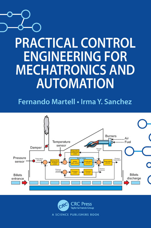 Practical Control Engineering for Mechatronics and Automation by Fernando Martell, Irma Y. Sanchez, 9781032413914