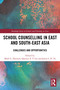 School Counselling in East and South-East Asia (Challenges and Opportunities) by Mark G. Harrison, Queenie A. Y. Lee, James L. H. Yu, 9781032403144