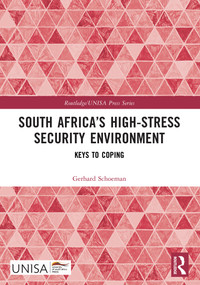 South Africa's High-Stress Security Environment (Keys to Coping) by Gerhard Schoeman, 9781032859187