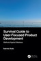 Survival Guide to User-Focused Product Development (Methods Against Madness) by Sabrina Duda, 9781032878805