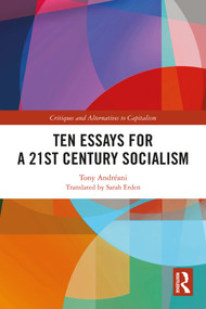 Ten Essays for a 21st Century Socialism by Tony Andréani, 9781032722566