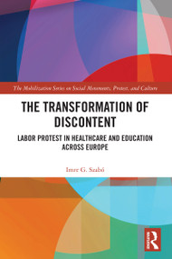 The Transformation of Discontent (Labor Protest in Healthcare and Education Across Europe) by Imre Szabó, 9781032208381