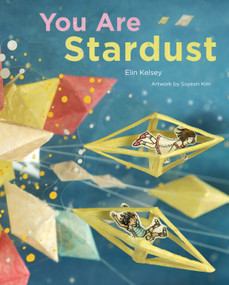 You Are Stardust - 9781771477888 by elin kelsey, Soyeon Kim