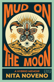 Mud on the Moon by Nita Noveno, 9781636284934