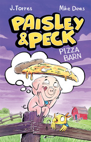 Paisley and Peck: Pizza Barn by J. Torres, Mike Deas, 9781771476416