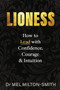 Lioness (How to Lead with Courage, Confidence, and Intuition) by Mel Milton-Smith, 9781923011120