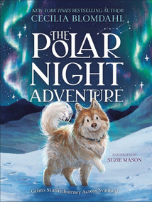 The Polar Night Adventure (Grim's Starlit Journey across Svalbard) - 9798217306213 by Cecilia Blomdahl, Suzie Mason