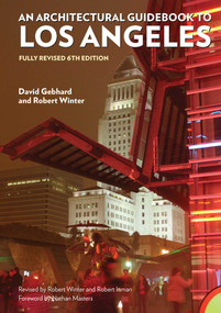 Architectural Guidebook to Los Angeles (Fully Revised 6th Edition) by Robert Winter, David Gebhard, Robert Inman, 9781626400559