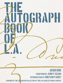 The Autograph Book of L.A. by Josh Kun, 9781626400597