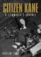 Citizen Kane (A Filmmaker's Journey) by Harlan Lebo, 9781626401013