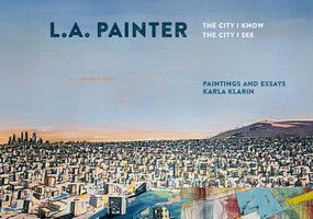 L.A. Painter (The City I Know / The City I See) by Karla Klarin, 9781626401136