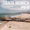 Santa Monica Pier (America's Last Great Pleasure Pier) by James Harris, 9781626401297