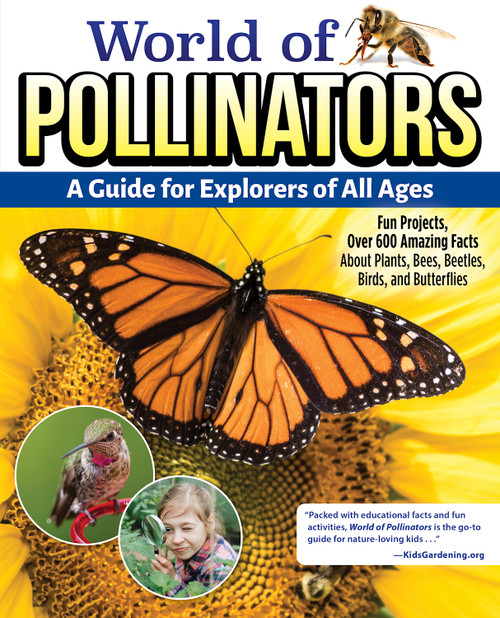 World of Pollinators: A Guide for Explorers of All Ages - 9781580115995 by Editors Of Creative Homeowner, 9781580115995