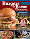 Burgers & Bacon Cookbook (Over 250 World's Best Burgers, Sauces, Relishes & Bun Recipes) by World Food Championships, 9781497104464