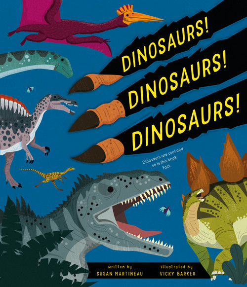 Dinosaurs! Dinosaurs! Dinosaurs! by Susan Martineau, 9781641243667