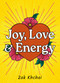 Joy, Love, and Energy ((52 Full-Color Affirmation Cards and 120-Page Guidebook)) by Zak Khchai, 9781590035924
