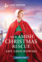 Her Amish Christmas Rescue (An Uplifting Inspirational Romance) by Amy Grochowski, 9781335139887