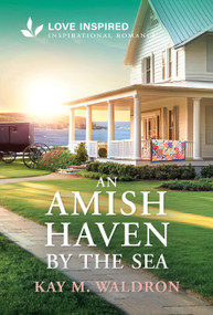 An Amish Haven by the Sea (An Uplifting Inspirational Romance) - 9781335529237 by Kay M. Waldron, 9781335529237