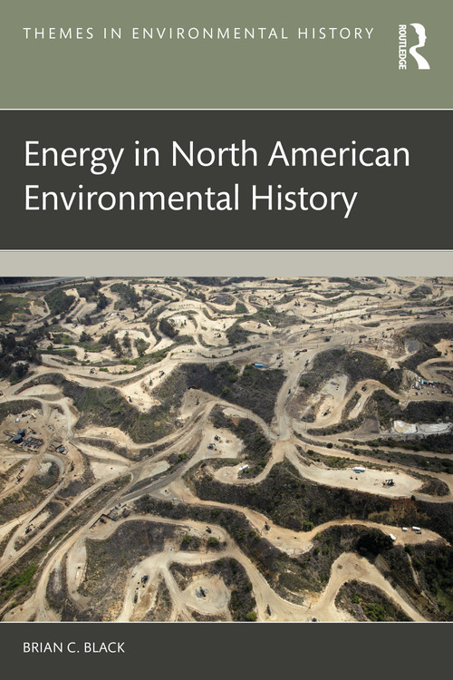 Energy in North American Environmental History by Brian C. Black, 9781032539720