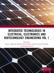 Integrated Technologies in Electrical, Electronics and Biotechnology Engineering Volume 1 by Gaurav Aggarwal, Rishabh Dev Shukla, Innocent Ewean Davidson, Ramesh Bansal, 9781041297604