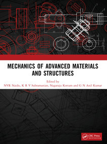 Mechanics of Advanced Materials and Structures by NVR Naidu, K R V Subramanian, Nagaraju Kottam, G N Anil Kumar, 9781041296256