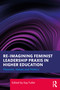 Reimagining Feminist Leadership Praxis in Higher Education (Theories, Values and Politics) by Kay Fuller, 9781032832098