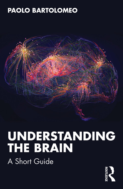 Understanding the Brain (A Short Guide) by Paolo Bartolomeo, 9781041244875