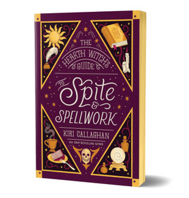 The Hearth Witch's Guide to Spite & Spellwork (Deluxe Edition) by Kiri Callaghan, 9781464233463