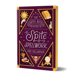 The Hearth Witch's Guide to Spite & Spellwork (Deluxe Edition) by Kiri Callaghan, 9781464233463
