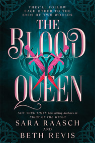 The Blood Queen by Sara Raasch, Beth Revis, 9781464236174