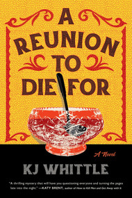 A Reunion to Die For (A Novel) by KJ Whittle, 9781464242434