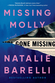Missing Molly (A Novel) by Natalie Barelli, 9781464247514