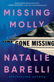 Missing Molly (A Novel) by Natalie Barelli, 9781464247514
