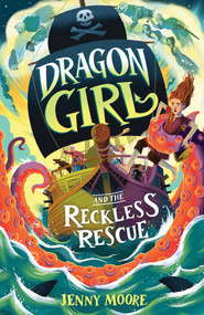 Dragon Girl and the Reckless Rescue by Jenny Moore, 9781464254109