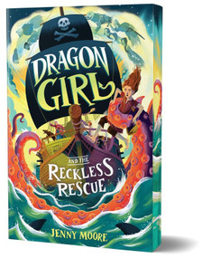Dragon Girl and the Reckless Rescue (Deluxe Edition) by Jenny Moore, 9781464266355