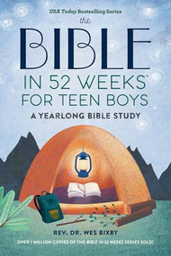 The Bible in 52 Weeks for Teen Boys (A Yearlong Bible Study) by Rev. Dr. Wes Bixby, Agnieszka Żylińska-Rękas, 9798897170951
