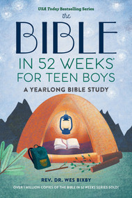 The Bible in 52 Weeks for Teen Boys (A Yearlong Bible Study) by Rev. Dr. Wes Bixby, Agnieszka Żylińska-Rękas, 9798897170951