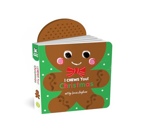I Chews You! Christmas by Louise Anglicas, 9781464279478