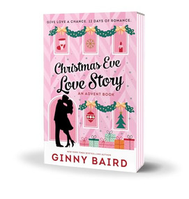Christmas Eve Love Story: An Advent Book by Ginny Baird, 9781464293603