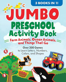 Jumbo Preschool Activity Book: Farm Animals, Ocean Animals, and Things That Go (Over 225 Games to Learn Letters, Numbers, Colors, and Shapes) by Valerie Deneen, Kailan Carr, JoAnna Wu, 9798897171552