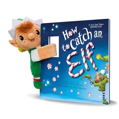 Snap & Snuggle: How to Catch an Elf by Adam Wallace, Andy Elkerton, 9781464298332
