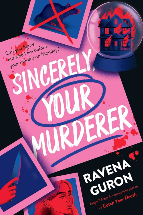 Sincerely, Your Murderer by Ravena Guron, 9781464277924