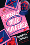 Sincerely, Your Murderer by Ravena Guron, 9781464277924